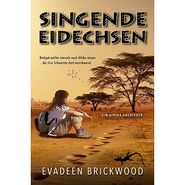 Singende Eidechsen, Evadeen Brickwood