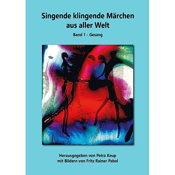 Singende klingende Märchen aus aller Welt / Singende klingende Märchen aus aller Welt Bd.1