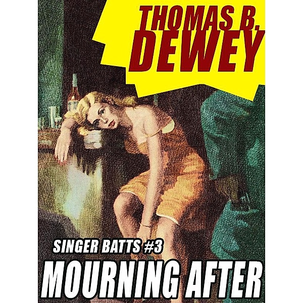 Singer Batts #3: Mourning After / Wildside Press, Thomas B. Dewey