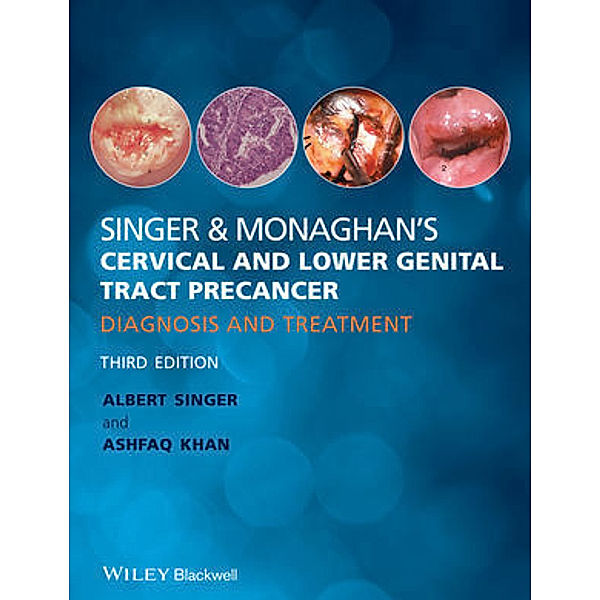 Singer & Monaghan's Cervical and Lower Genital Tract Precancer, Albert Singer, Ashfaq Khan, Alastair R. S. Deery, Quek Swee Chong