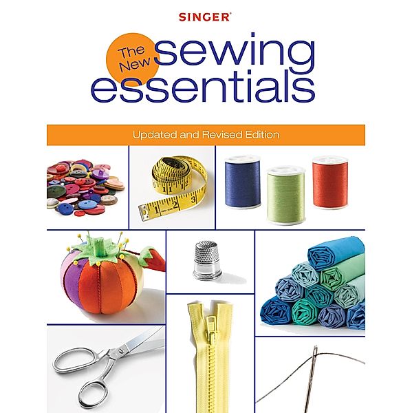 Singer New Sewing Essentials / Singer, Creative Publishing International