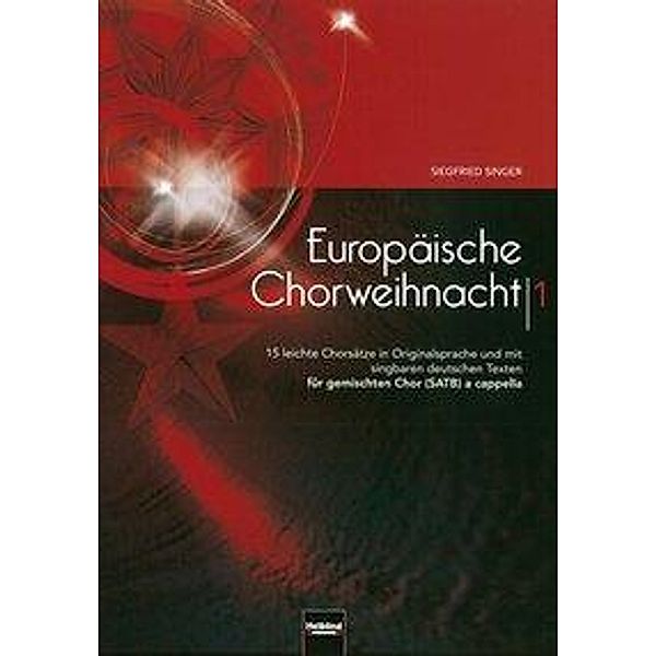 Singer, S: Europäische Chorweihnacht 1, SATB, Siegfried Singer