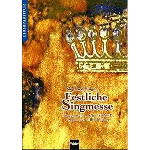 Singer, S: Festliche Singmesse, Siegfried Singer