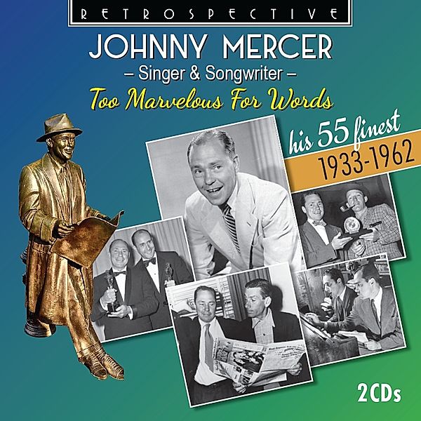 Singer & Songwriter-Too Marvelous For Words, Johnny Mercer