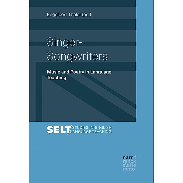 Singer-Songwriters / Studies in English Language Teaching /Augsburger Studien zur Englischdidaktik Bd.4