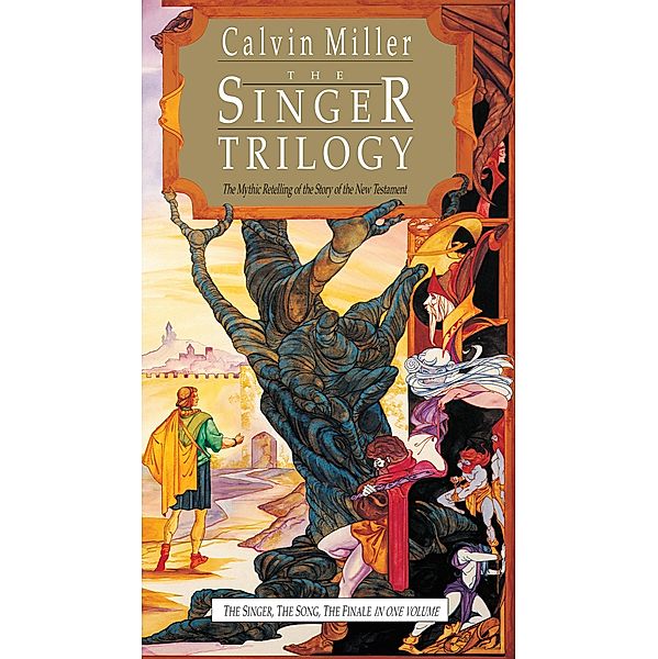 Singer Trilogy, Calvin Miller