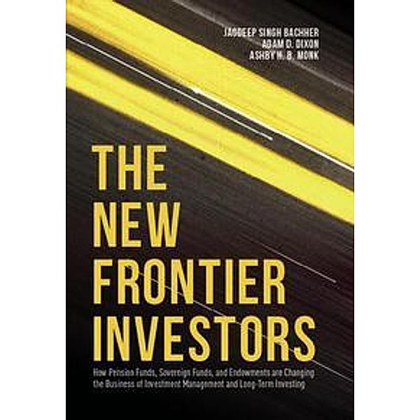 Singh Bachher, J: New Frontier Investors, Jagdeep Singh Bachher, Ashby H. B. Monk, Adam D. Dixon