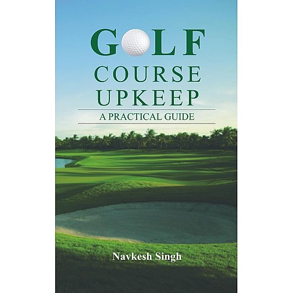 Singh, N: Golf Course Upkeep, Navkesh Singh