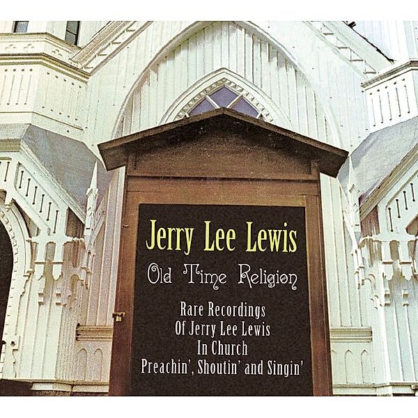 Singin' Old Time Religion, Jerry Lee Lewis