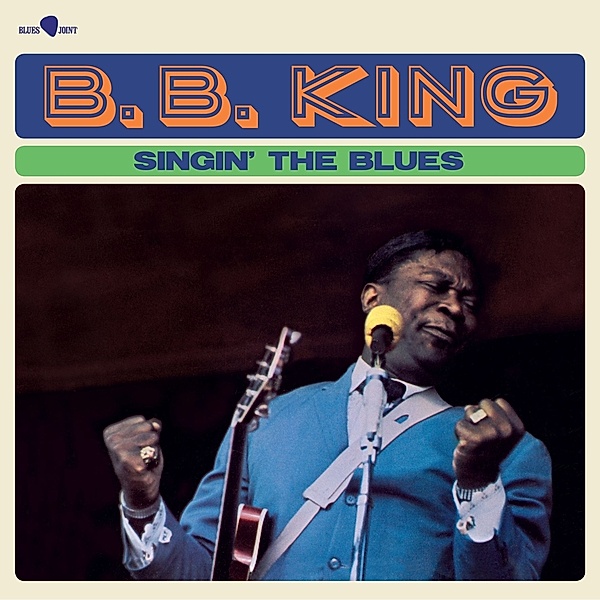 Singin' The Blues (180g Vinyl), B.b. King