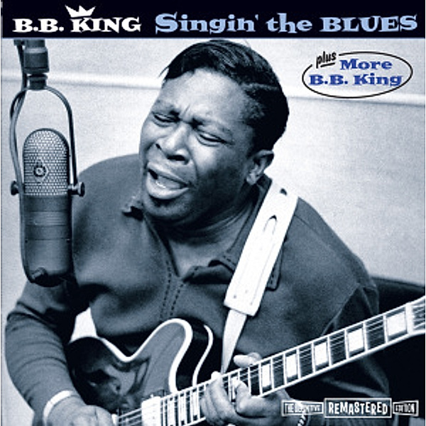 Singin' The Blues+More B.B.King, B.b. King