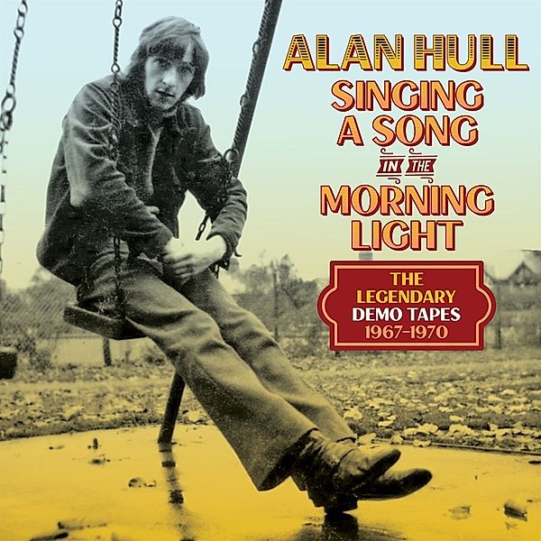 Singing A Song In The Morning Light: The Legendary, Alan Hull