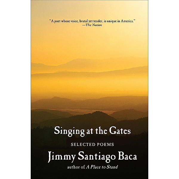 Singing at the Gates, Jimmy Santiago Baca