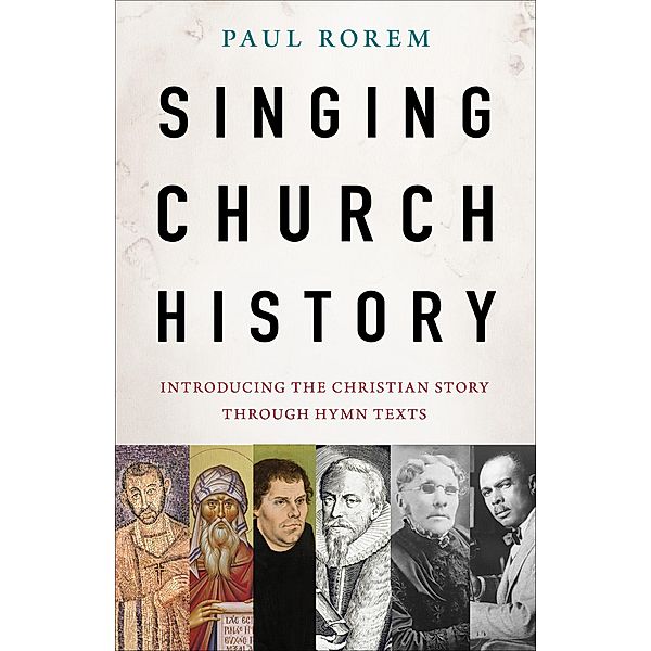 Singing Church History, Paul Rorem