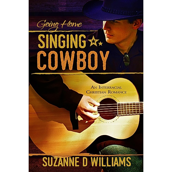 Singing Cowboy: Going Home, Suzanne D. Williams