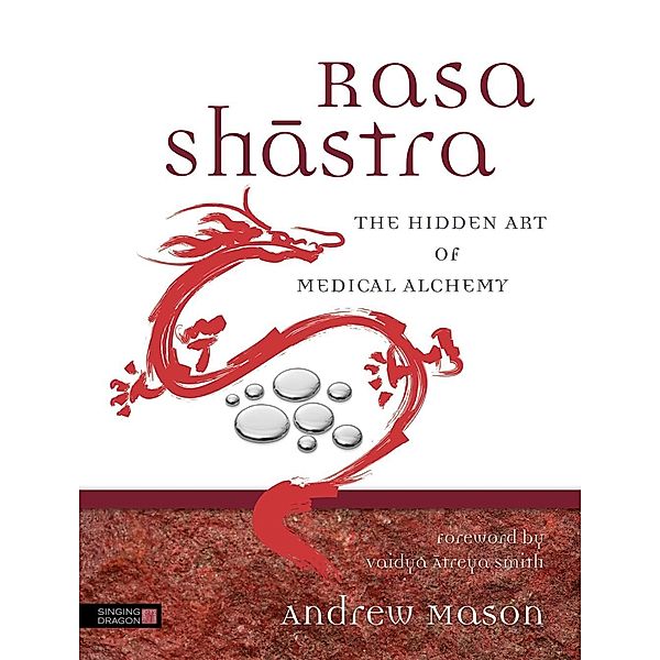 Singing Dragon: Rasa Shastra, Andrew Mason