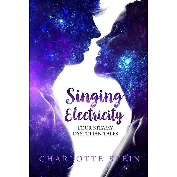 Singing Electricity, Charlotte Stein