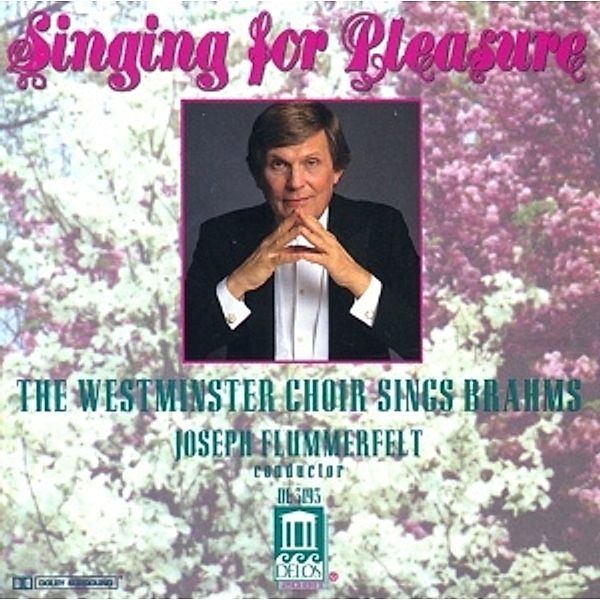 Singing For Pleasure, Westminster Choir, Joseph Flummerfelt