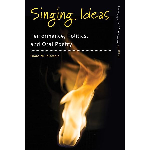 Singing Ideas / Dance and Performance Studies Bd.12, Tríona Ní Shíocháin