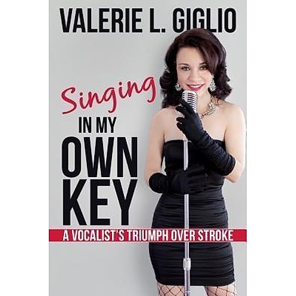 Singing In My Own Key / Forza Press, Valerie L. Giglio