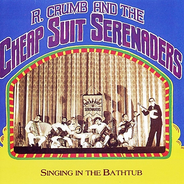 Singing In The Bathtub (Vinyl), Robert Crumb and His Cheap Suit Serenaders