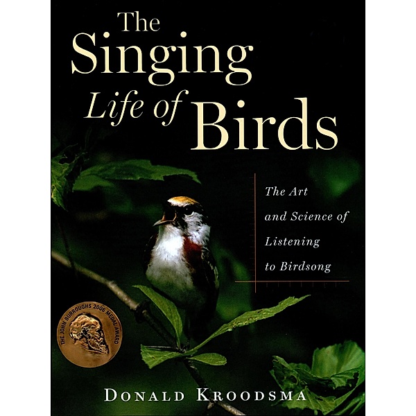 Singing Life of Birds, Donald Kroodsma