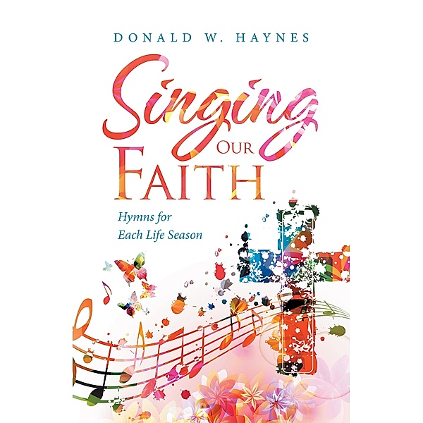Singing Our Faith, Donald W. Haynes