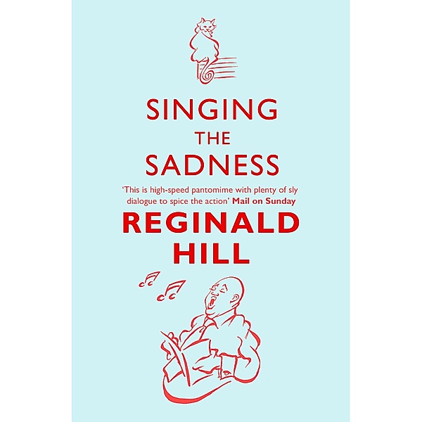 Singing the Sadness / Joe Sixsmith Bd.4, Reginald Hill