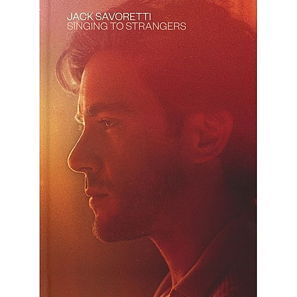 Singing To Strangers (Deluxe Edition), Jack Savoretti