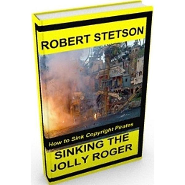 Singking the Jolly Roger, Robert Stetson
