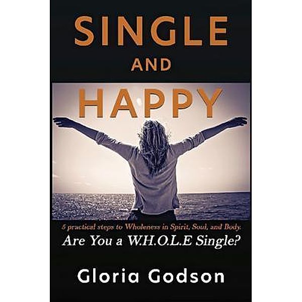Single And Happy, Are You a W.H.O.L.E Single?, Gloria Godson