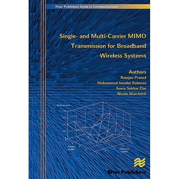 Single- And Multi-Carrier Mimo Transmission for Broadband Wireless Systems, Ramjee Prasad, Muhammad Imadur Rahman, Sekhar Suvra Das