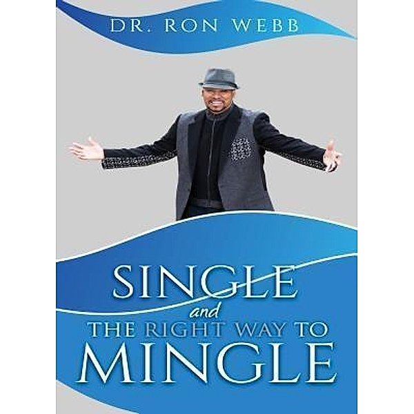 Single And The Right Way To Mingle, Ron Webb