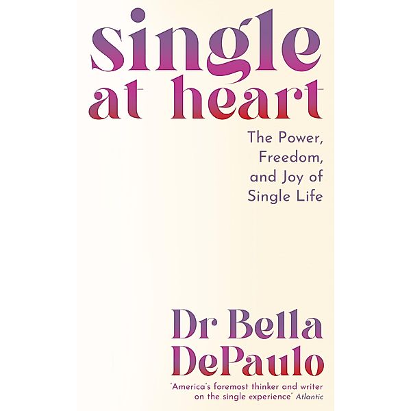 Single at Heart, Bella Depaulo