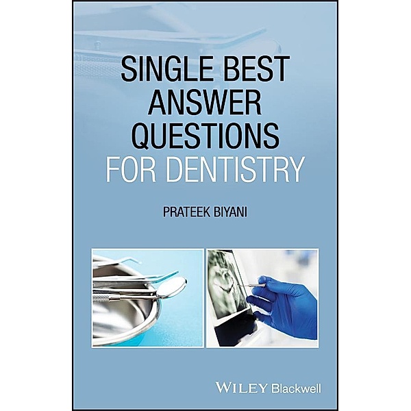 Single Best Answer Questions for Dentistry, Prateek Biyani