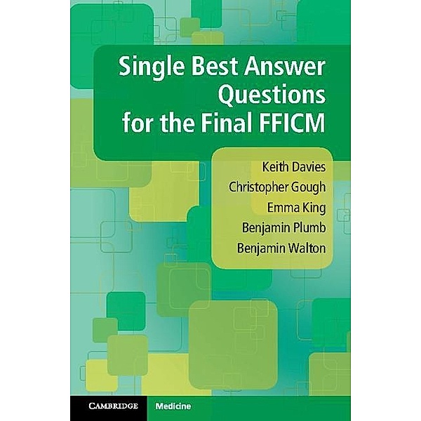 Single Best Answer Questions for the Final FFICM, Keith Davies