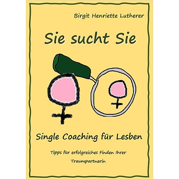 Single Coaching für Lesben, Birgit Henriette Lutherer