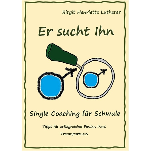 Single Coaching für Schwule, Birgit Henriette Lutherer