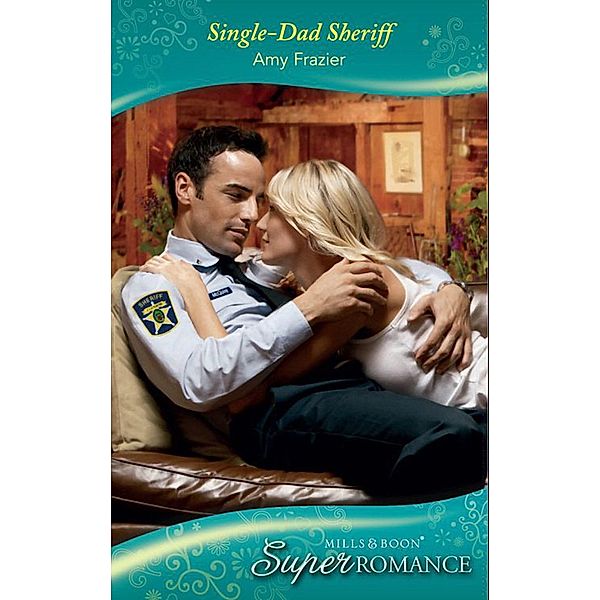 Single-Dad Sheriff (Mills & Boon Superromance) (Count on a Cop, Book 36), Amy Frazier