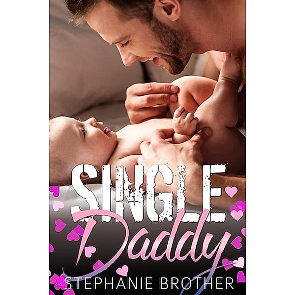 Single Daddy (The Single Brother) / The Single Brother, Stephanie Brother