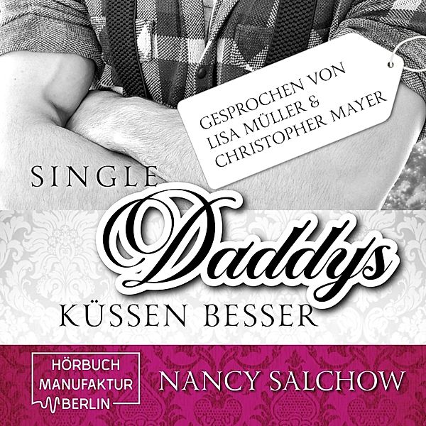 Single-Daddys küssen besser, Nancy Salchow