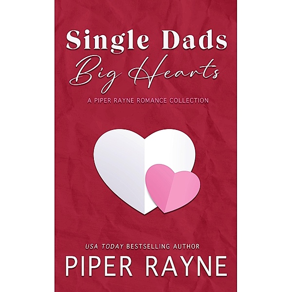 Single Dads, Big Hearts, Piper Rayne