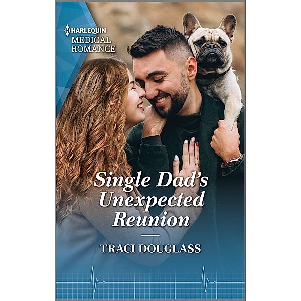 Single Dad's Unexpected Reunion / Wyckford General Hospital Bd.1, Traci Douglass