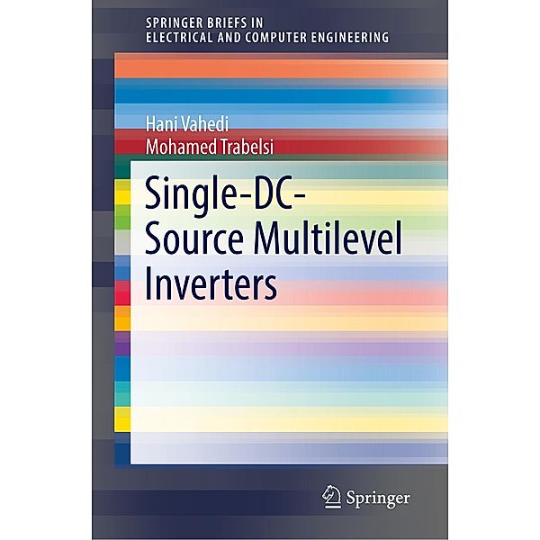 Single-DC-Source Multilevel Inverters, Hani Vahedi, Mohamed Trabelsi