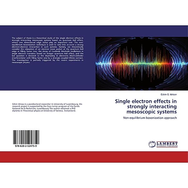 Single electron effects in strongly interacting mesoscopic systems, Edvin G. Idrisov