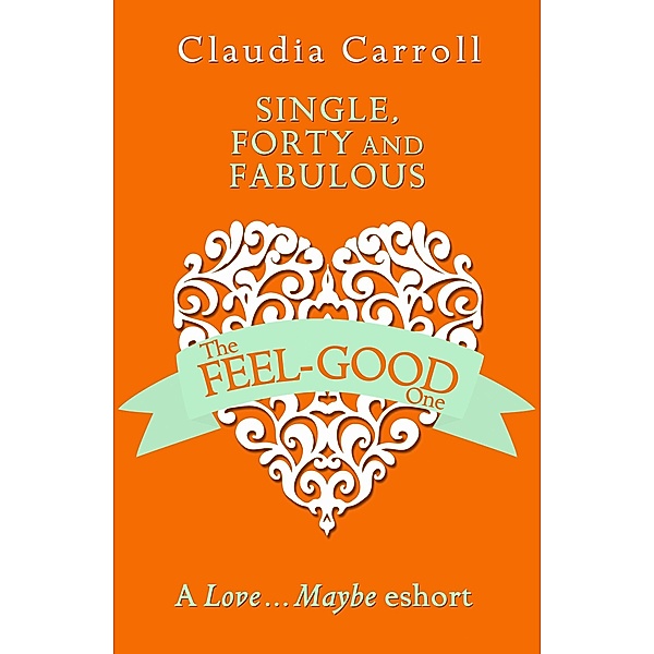 Single, Forty and Fabulous!, Claudia Carroll