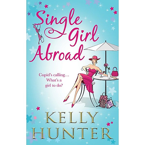Single Girl Abroad: Untameable Rogue (The Bennett Family, Book 4) / Red-Hot Renegade (The Bennett Family, Book 5) / Mills & Boon, Kelly Hunter