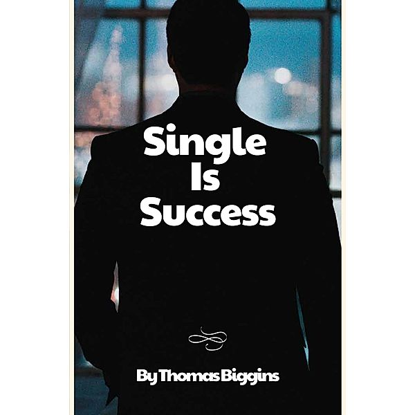 Single Is Success, Thomas Biggins