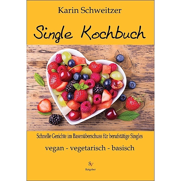 Single-Kochbuch, Karin Schweitzer
