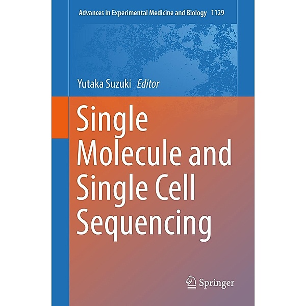 Single Molecule and Single Cell Sequencing / Advances in Experimental Medicine and Biology Bd.1129